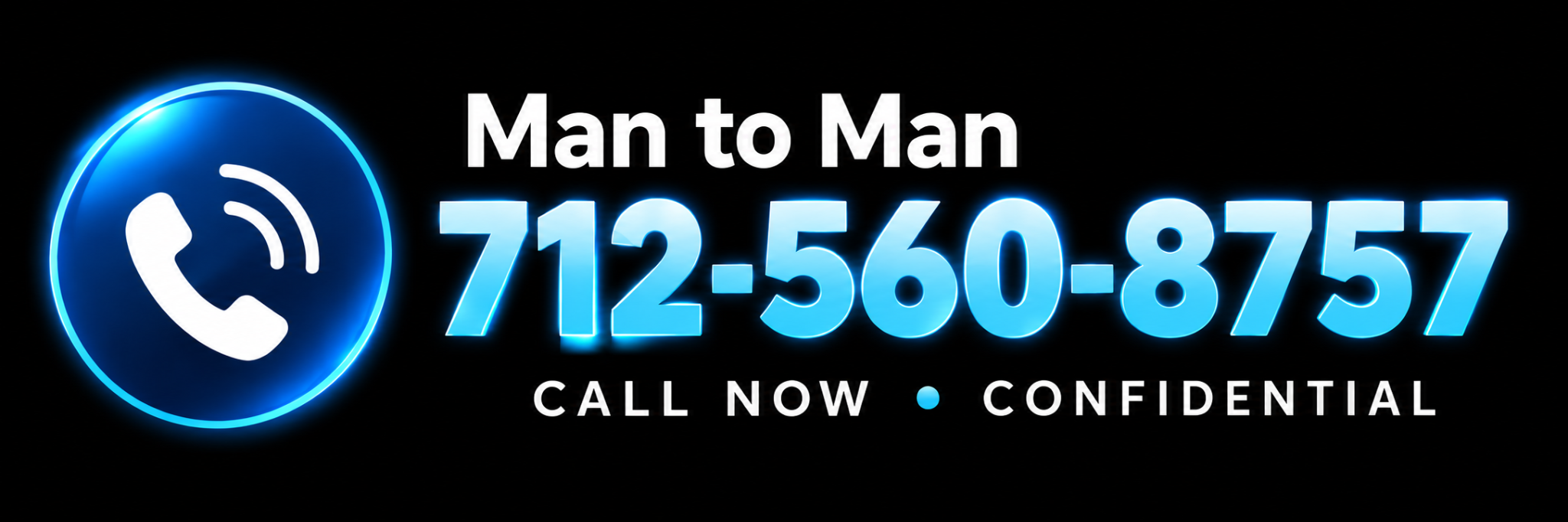 Man to Man — call 712-560-8757 now, confidential